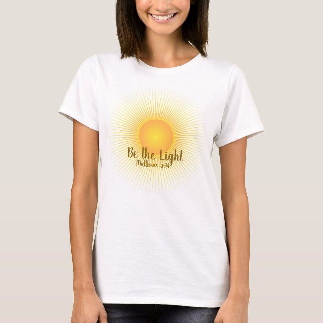 Be the Light Bible verse T-Shirt (Front)