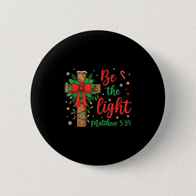 Be The Light Christian Christmas Cross Bow Floral  Button (Front)