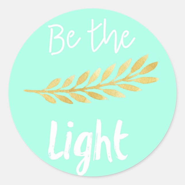 Be the Light Classic Round Sticker (Front)