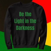 Be the Light in the Darkness Inspirational