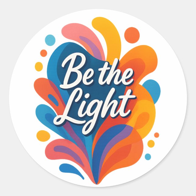 Be the Light Inspirational Colorful Typography Des Classic Round Sticker (Front)