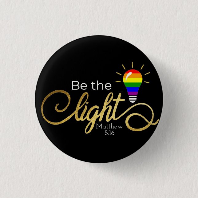 Be the light LGBTQ Button (Front)
