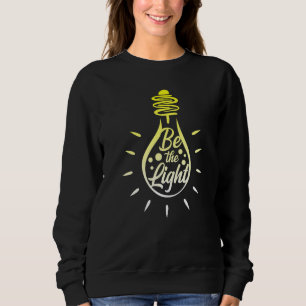Be The Light Lightbulb Bible Verse Matthew 514 Sweatshirt