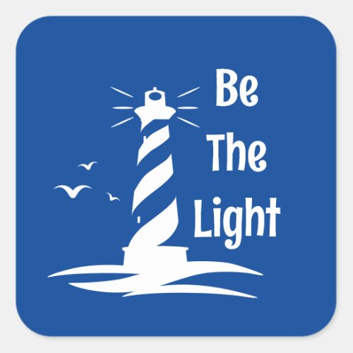 Be The Light Lighthouse White Silhouette Style Coa Square Sticker