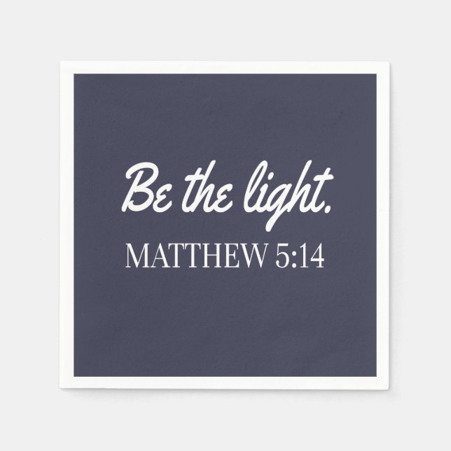 Be The Light Mathew 5:14 Bible Verse Napkins (Front)