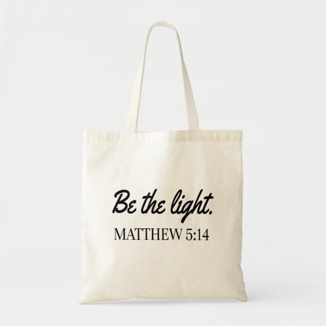 Be The Light Mathew 5:14 Bible Verse Tote Bag (Front)
