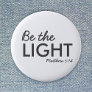 Be the Light | Matthew 5:14 Bible Verse Christian Button