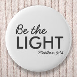 Be the Light | Matthew 5:14 Bible Verse Christian Button<br><div class="desc">Simple,  stylish christian scripture quote art design with bible verse "Be the Light - Matthew 5:14" in modern minimalist typography in off black. This trendy,  modern faith design is the perfect gift and fashion statement. | #christian #religion #scripture #faith #bible #jesus #bethelight</div>