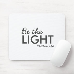 Be the Light Matthew 5:14 Bible Verse Christian Mouse Pad