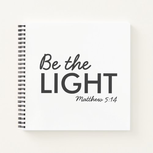 Be the Light  Matthew 514 Bible Verse Christian Notebook