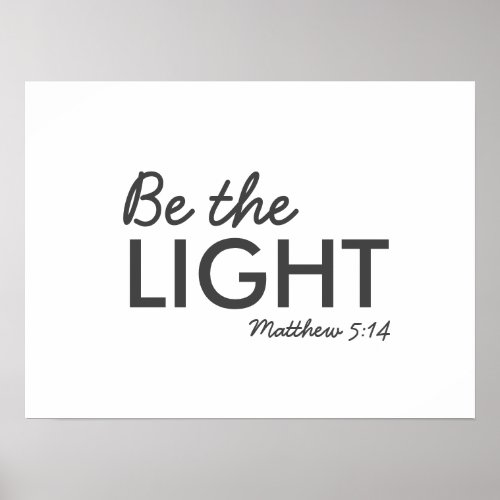 Be the Light  Matthew 514 Bible Verse Christian Poster