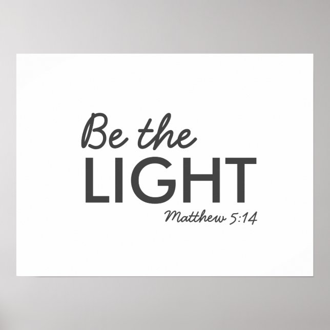 Be the Light | Matthew 5:14 Bible Verse Christian Poster (Front)