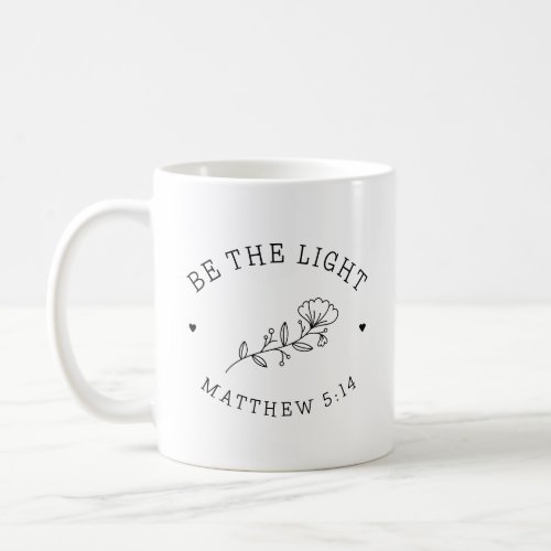 Be the Light  Matthew 514 Bible Verse Coffee Mug