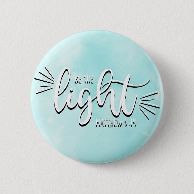 Be the Light Matthew 5:14 Button (Front)