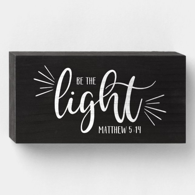 Be the Light Matthew 5:14 in White Wooden Box Sign (Front Horizontal)
