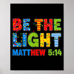 Be The Light Matthew 5 14  Poster