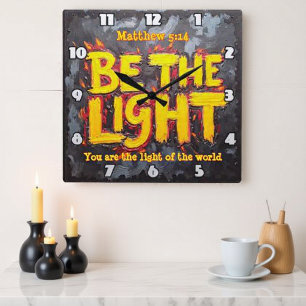 Be The Light Matthew 5:14 with Fire Effect Square Wall Clock