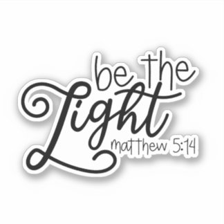 Be the Light Quote Sticker