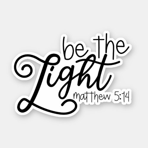 Be the Light Quote Sticker