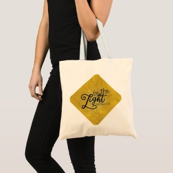 Be The Light Quote Tote Bag by QuoteLife at Zazzle