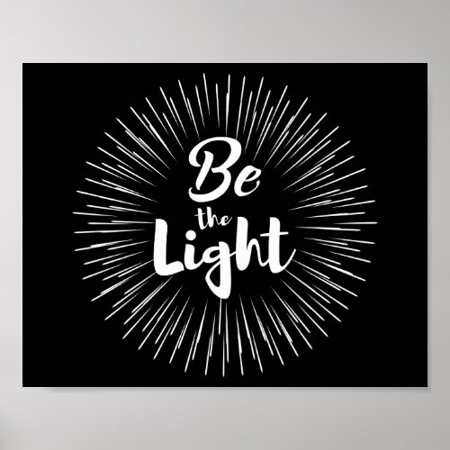 Be the light Saying Poster