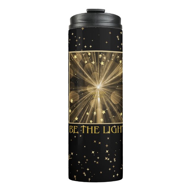 Be the Light, shine to help others Thermal Tumbler (Front)