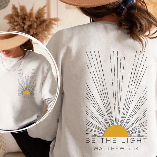 Be The Light Sweatshirt (Creator Uploaded)
