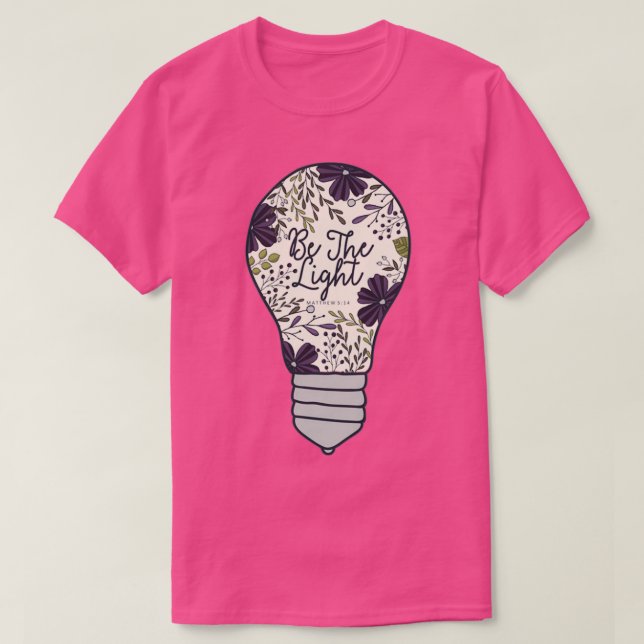 Be The Light T-Shirt (Design Front)