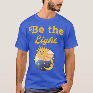 Be The Light T-Shirt