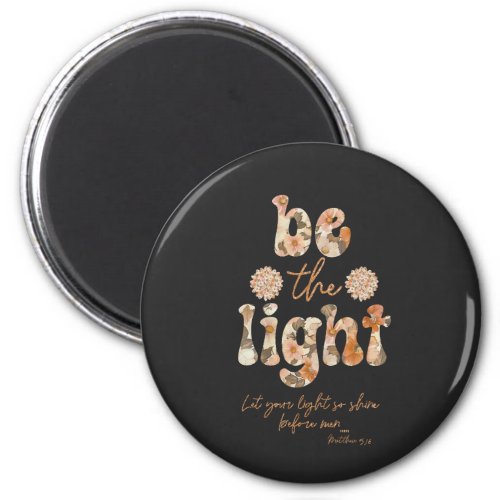 Be the Light with Bible Verse Magnet