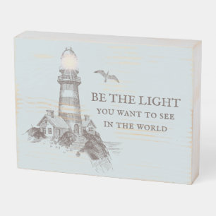 BE THE LIGHT You Want To See In The World Wooden Box Sign