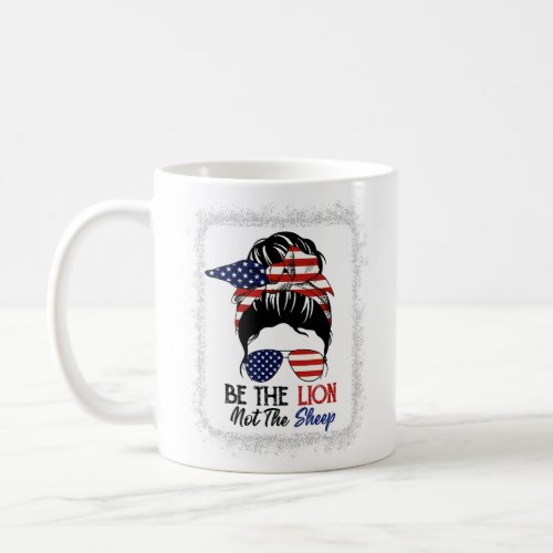 Be The Lion Not The Sheep American Flag Sunglasses Coffee Mug