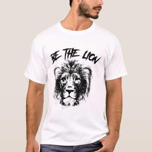 BE THE LION SHIRT IF YOUR NOT A SHEEP THIS IS FOR T_Shirt
