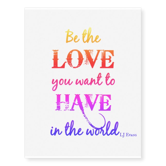 "Be the Love" Temporary Tattoo (Front)