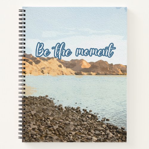 Be The Moment Notebook