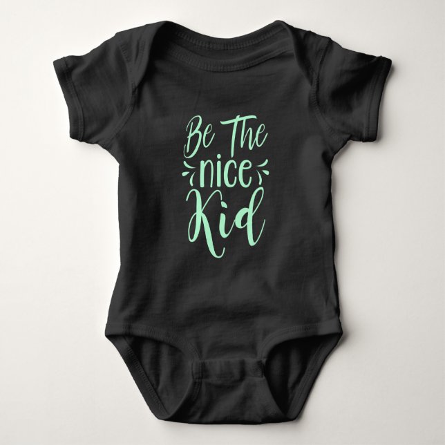 Be The Nice Kid Positive Message in Mint Green Baby Bodysuit (Front)