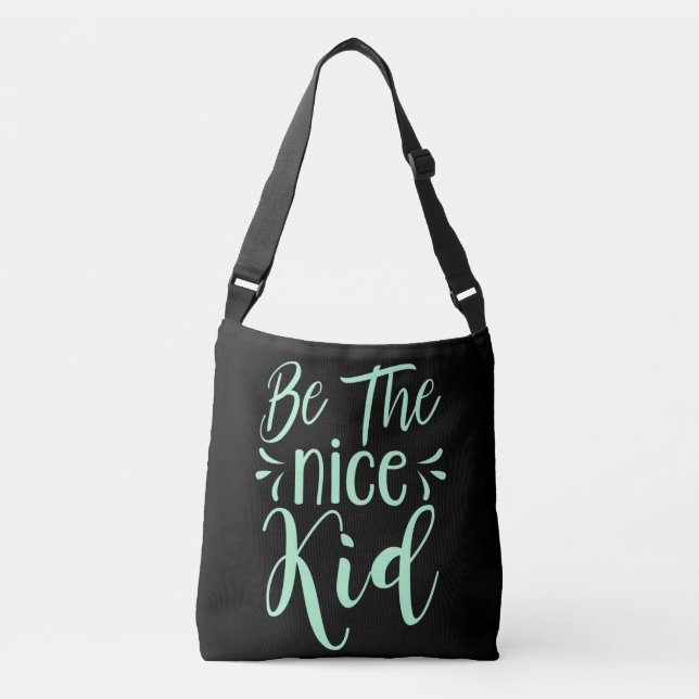 Be The Nice Kid Positive Message in Mint Green Crossbody Bag (Front)