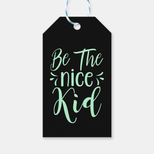 Be The Nice Kid Positive Message in Mint Green Gift Tags