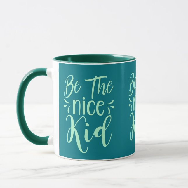 Be The Nice Kid Positive Message in Mint Green Mug (Left)