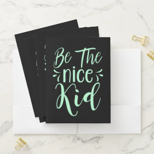 Be The Nice Kid Positive Message in Mint Green Pocket Folder