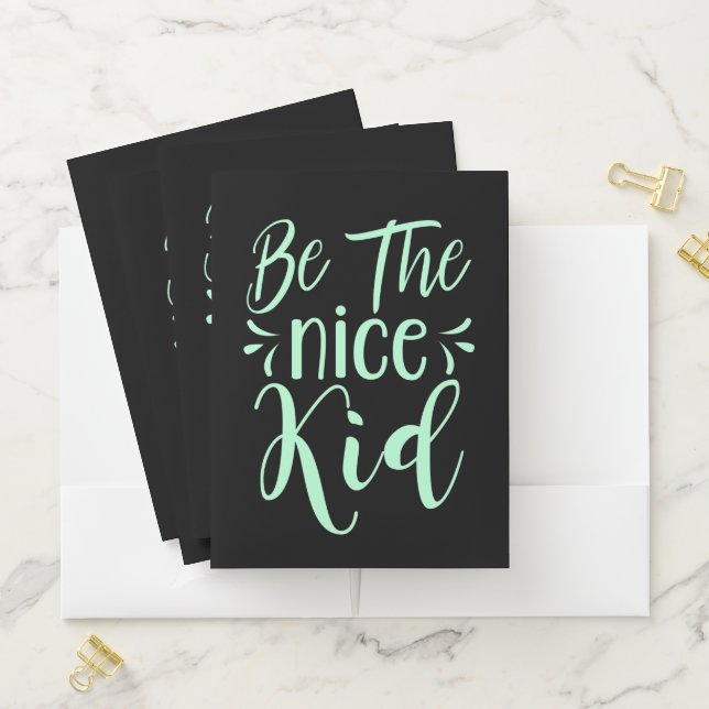 Be The Nice Kid Positive Message in Mint Green Pocket Folder (In Situ)