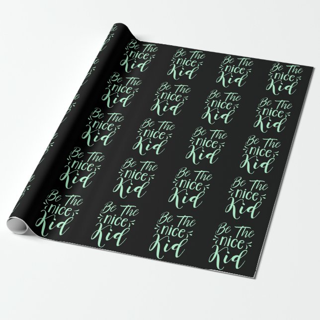 Be The Nice Kid Positive Message in Mint Green Wrapping Paper (Unrolled)