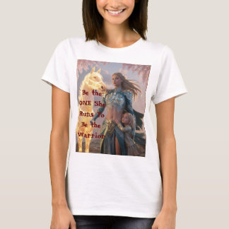 Be The ONE She Runs To T-Shirt