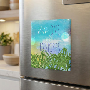Be The One Who Inspires Watercolor Nature Quote Magnet
