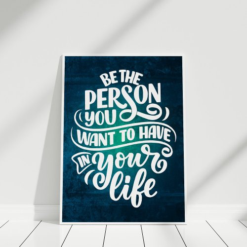Be the Person  Inspirational Quote Typography Poster