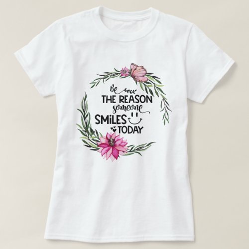 BE THE REASON  Pink Floral Wreath T_Shirt