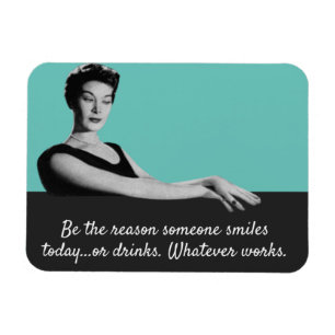 Be the Reason Snarky Vintage Magnet