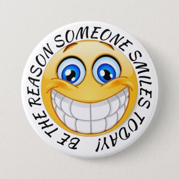 Be The Reason Some Smiles Button by sharonrhea at Zazzle