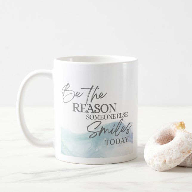 Be The Reason Someone Else Smiles today Mug (With Donut)