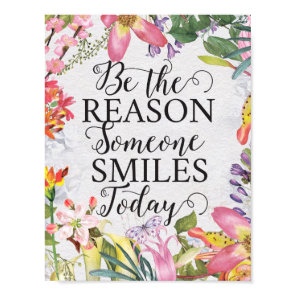 Be the reason someone smiles art prints